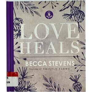 Love Heals by Becca Stevens (Hardcover)